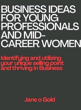 预订 Business Ideas for Young Professionals and Mid-Career Women: : Identifying and utilizing your unique selling point