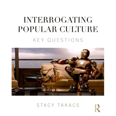 预订 Interrogating Popular Culture: Key Questions 大众文化解读: 9780415841191
