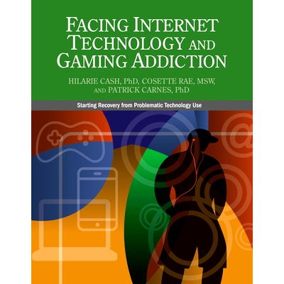 预订 Facing Internet Technology and Gaming Addiction: A Gentle Path to Beginning Recovery from Internet and Video Game A