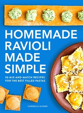 预订 Homemade Ravioli Made Simple: 50 Mix-And-Match Recipes for the Best Filled Pastas: 9781638071228