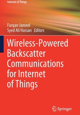 【预订】Wireless-Powered Backscatter Communications for Internet of Things 9783030462031