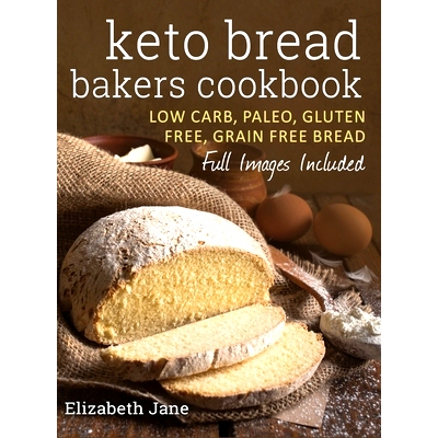 预订 Keto Bread Bakers Cookbook: Low Carb, Paleo & Gluten Free Bread, Bagels, Flat Breads, Muffins & More