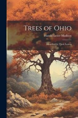 [预订]Trees of Ohio: Identified by Their Leaves 9781020518775