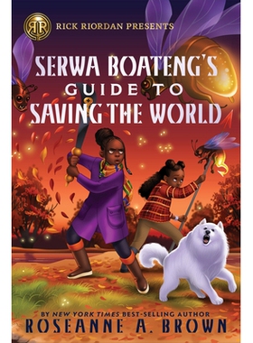 预订 Rick Riordan Presents: Serwa Boateng’s Guide to Saving the World 里克·里奥丹 (Rick Riordan) 介绍：塞尔瓦·博阿滕
