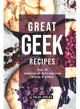 预订 Great Geek Recipes: Your #1 Cookbook of Nerd-Approved Snacks Drinks!: 9781094779218