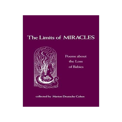 [预订]Limits of Miracles, The: Poems About the Loss of Babies 9780897890663
