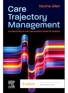 电子书 Care Trajectory Management: Foundations in the organising work of nurses 护士护理轨迹管理: 9780443109058