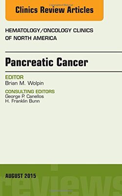 【预订】Pancreatic Cancer, An Issue of Hematology/Oncology Clinics of North America