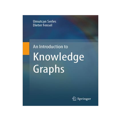 [预订]An Introduction to Knowledge Graphs 9783031452550