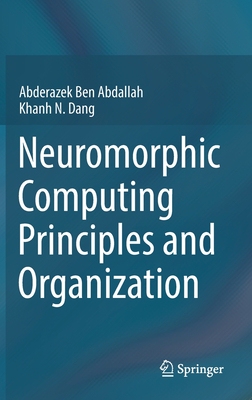 【预订】Neuromorphic Computing Principles and Organization 9783030925246