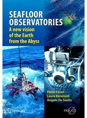 预订 SEAFLOOR OBSERVATORIES: A New Vision of the Earth from the Abyss 海底观测：来自深渊的地球新愿景: 9783662506233