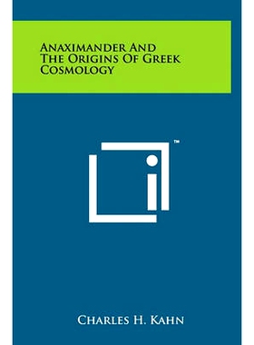 预订 Anaximander And The Origins Of Greek Cosmology: 9781258001926