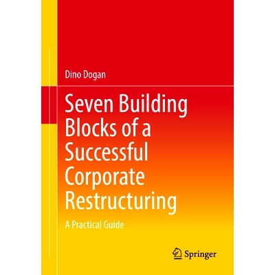 预订 Seven Building Blocks of a Successful Corporate Restructuring: A Practical Guide 成功企业重组的7个基石：实用指南: 9