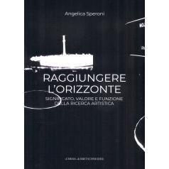 预订 Raggiungere l’Orizzonte: Significato, Valore E Funzione Della Ricerca Artistica: 9788891331304