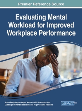 【预订】Evaluating Mental Workload for Improved Workplace Performance