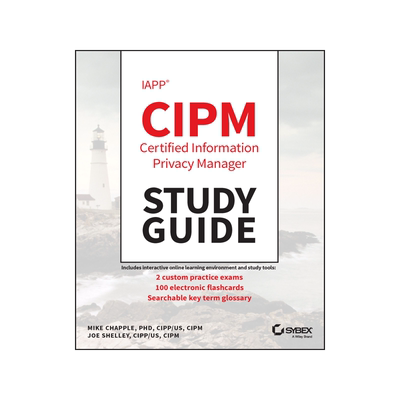 [预订]Iapp Cipm Certified Information Privacy Manager Study Guide