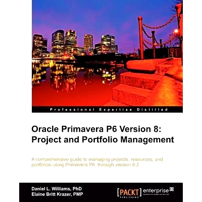 预订 Oracle Primavera P6 Version 8: Project and Portfolio Management Oracle Primavera P6 Version 8:项目和投资组合管理: 9