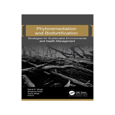 预订 Phytoremediation and Biofortification