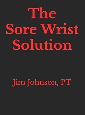 预订 The Sore Wrist Solution: 9798320795331