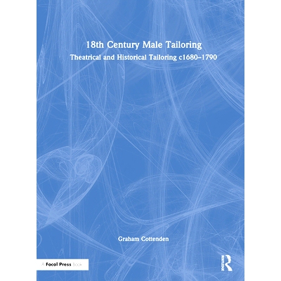 预订 18th Century Male Tailoring: Theatrical and Historical Tailoring c1680 – 1790 18世纪男裁缝：戏剧与历史定制 约1680