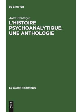 预订 L’Histoire psychoanalytique. Une Anthologie: Recueil de textes présentés et commentés: 9789027973269