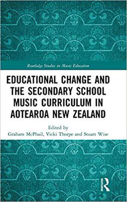 【预售】Educational Change and the Secondary School Music Curriculum in Aotearoa New Zealand