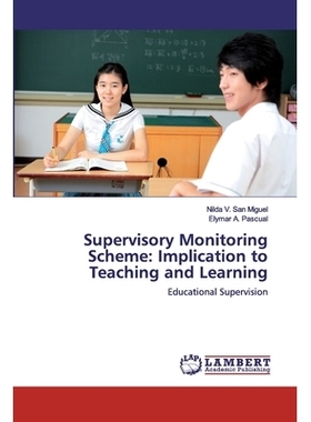 预订 Supervisory Monitoring Scheme: Implication to Teaching and Learning: Educational Supervision: 9786200507396