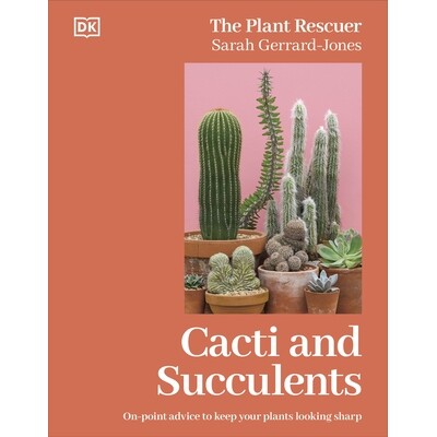 预订 Cacti and Succulents: The Plant Rescuer’s On-point Advice to Keep Your Plants Looking Sharp: The Plant Rescuer’s