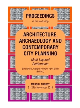 预订 ARCHITECTURE, ARCHAEOLOGY AND CONTEMPORARY CITY PLANNING - Multi-Layered Settlements - PROCEEDINGS: Mersin 2018: 97