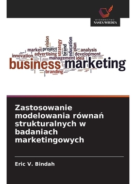 预订 Zastosowanie modelowania równan strukturalnych w badaniach marketingowych: DE: 9786209204937