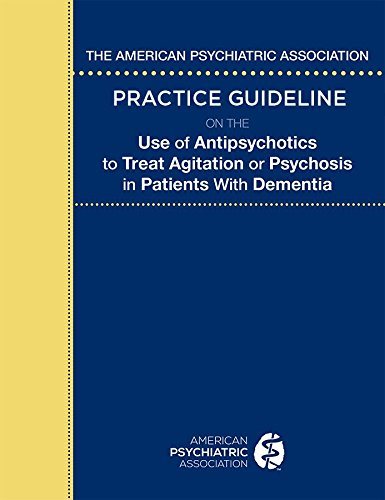 【预售】The American Psychiatric Association Practice Guideline on the Use of Antipsychotics to Treat Agitation or...