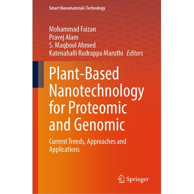 预订 Plant-Based Nanotechnology for Proteomic and Genomic Current Trends, Approaches and Applications 用于蛋白质组学与基