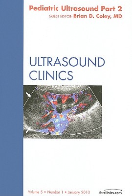 【预订】Pediatric Ultrasound, Part 2, An Issue of Ultrasound Clinics