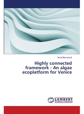 预订 Highly connected framework - An algae ecoplatform for Venice: 9783659523434