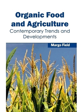 预订 Organic Food and Agriculture: Contemporary Trends and Developments 有机食品和农业：当代趋势与发展: 9781632394958