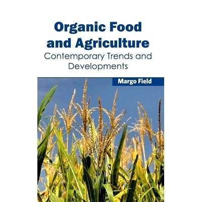 预订 Organic Food and Agriculture: Contemporary Trends and Developments 有机食品和农业：当代趋势与发展: 9781632394958