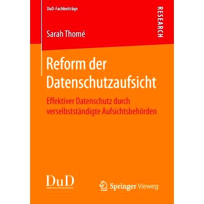 预订 Reform der Datenschutzaufsicht: Effektiver Datenschutz durch verselbstständigte Aufsichtsbehörden 数据保护监管改