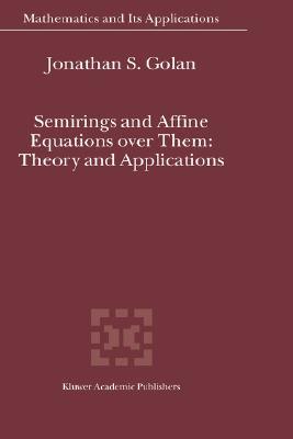 【预订】Semirings and Affine Equations over Them