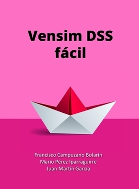 预订 Vensim DSS fácíl: Modelos de simulación basados en Dinámica de Sistemas: 9798396241824