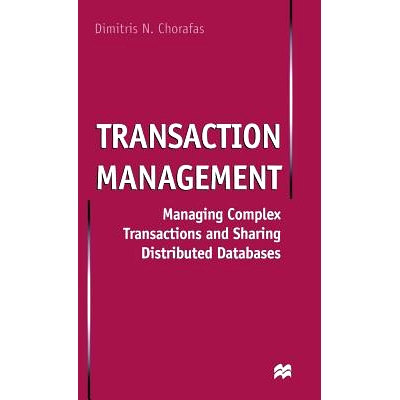 预订 Transaction Management: Managing Complex Transactions and Sharing Distributed Databases: 9780333719022