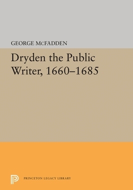 【预订】Dryden the Public Writer, 1660-1685