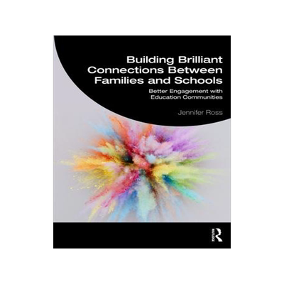 [预订]Building Brilliant Connections Between Families and Schools: Better Engagement with Education Commun 9781032115313