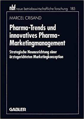 【预订】Pharma-Trends und innovatives Pharma-Marketingmanagement 9783409132848