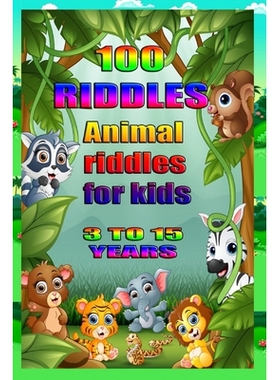 100 Riddles Animal Riddles for Kids: 100 riddles for smart kids 100 个儿童谜语动物谜语：100 个适合聪明孩子的谜语: 97985