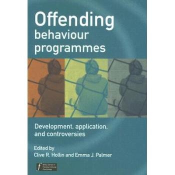 预订 Offending Behaviour Programmes - Development, Application And Controversies 攻击行为研究：发展，应用与辩论: 9780470