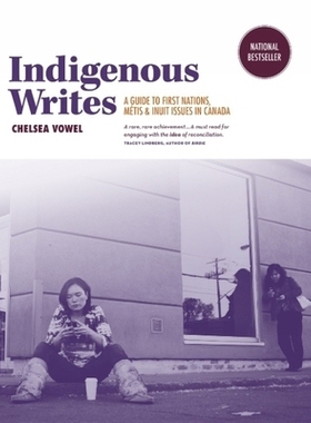 预订 Indigenous Writes: A Guide to First Nations, Métis, & Inuit Issues in Canada: 9781553796800