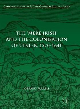 【预订】The ’Mere Irish’ and the Colonisation of Ulster, 1570-1641