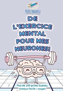 [预订]de L’Exercice Mental Pour Mes Neurones ! - Plus de 200 Grilles Sudoku, Niveaux Facile a Moyen 9781541944558