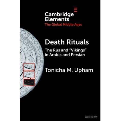 预订 Death Rituals: The Rūs and ’Vikings’ in Arabic and Persian: 9781009613224