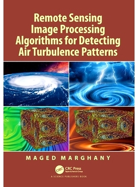 预订 Remote Sensing Image Processing Algorithms for Detecting Air Turbulence Patterns 探测大气湍流模式的遥感图像处理算法